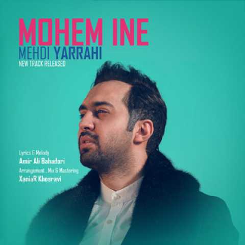 Mehdi Yarrahi Mohem Ine